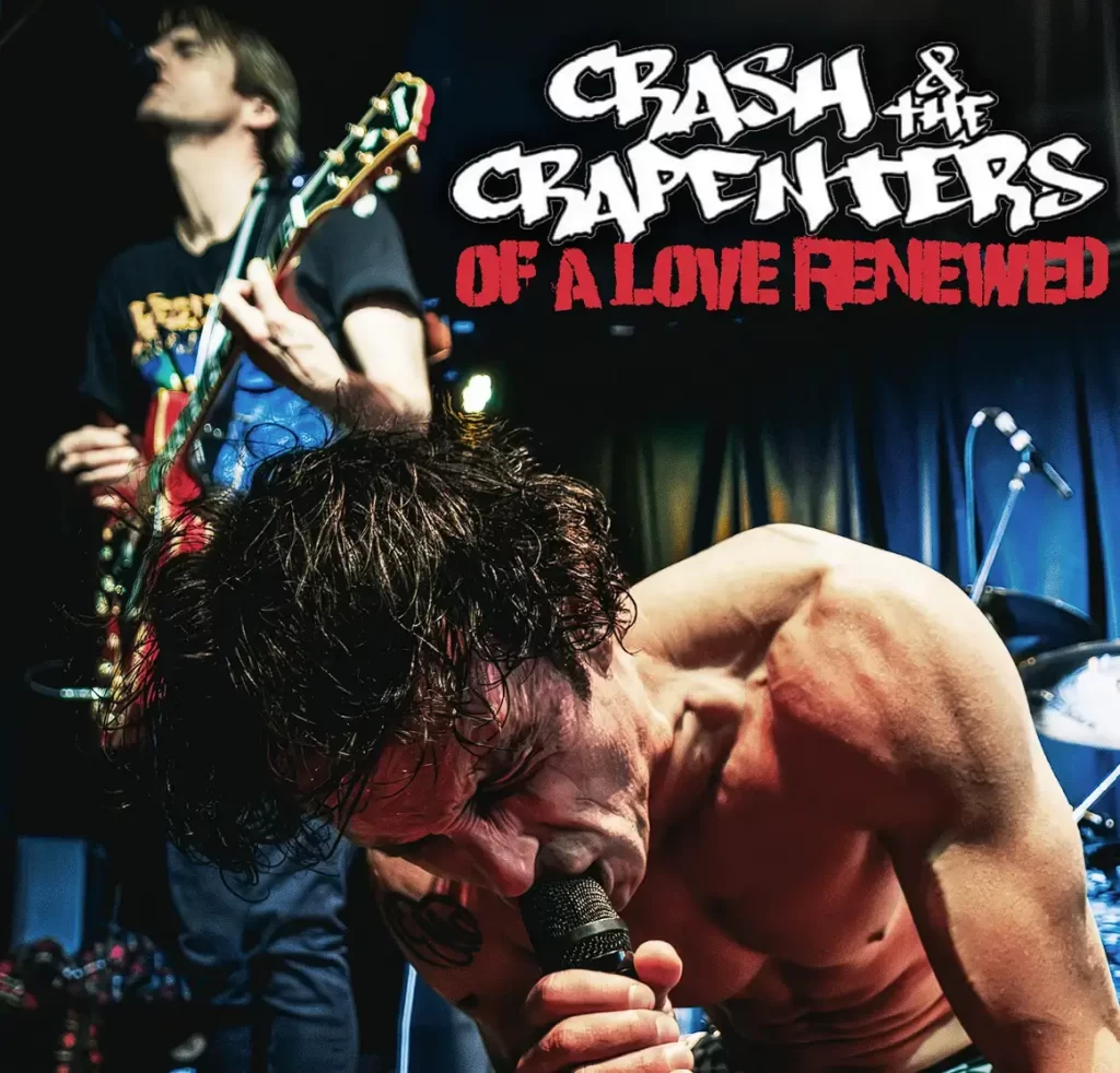 Punk’s Resurgence: Crash & The Crapenters New Album ‘Of A Love Renewed’