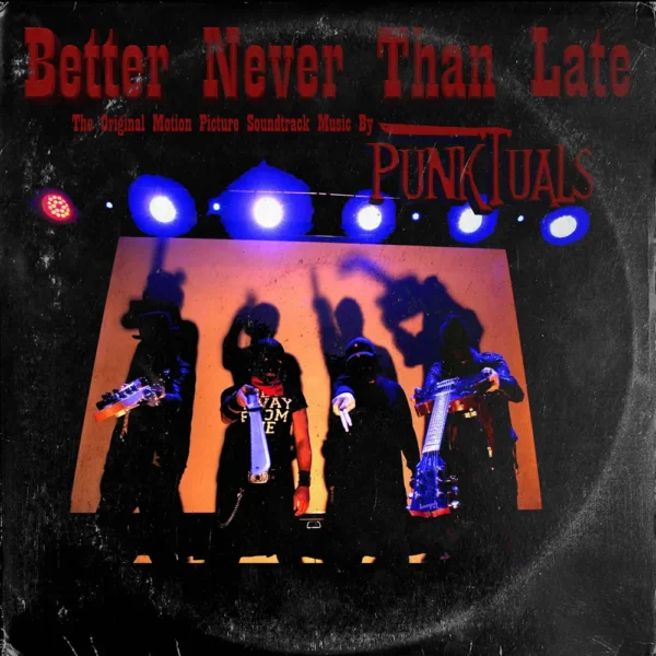 Madness and Punkiness Mixed with Chaos: Better Never Than Late Album by ‘PUNKTUALS’