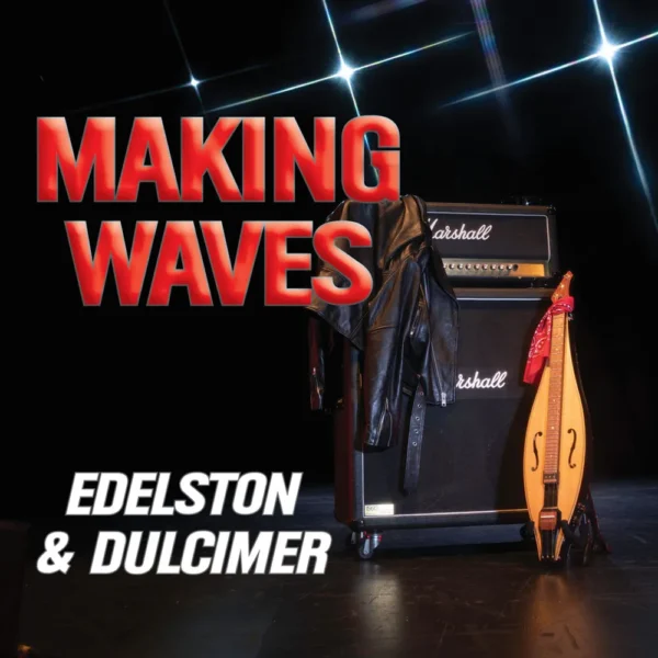 Sam Edelston Unleashes Strong Debut Album “Making Waves” Featuring the Dulcimer as Main Instrument