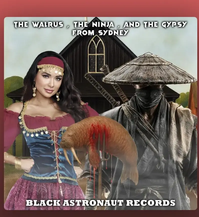 Wild Stuff. But Hey, The Walrus, the Ninja, and the Gypsy From Sydney Is Just as Wild