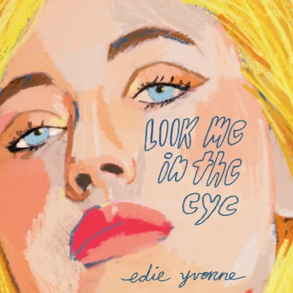 Protected: Edie Yvonne’s “Look Me In The Eye” Sounds Like An Oddly Familiar Feeling of Being Unseen