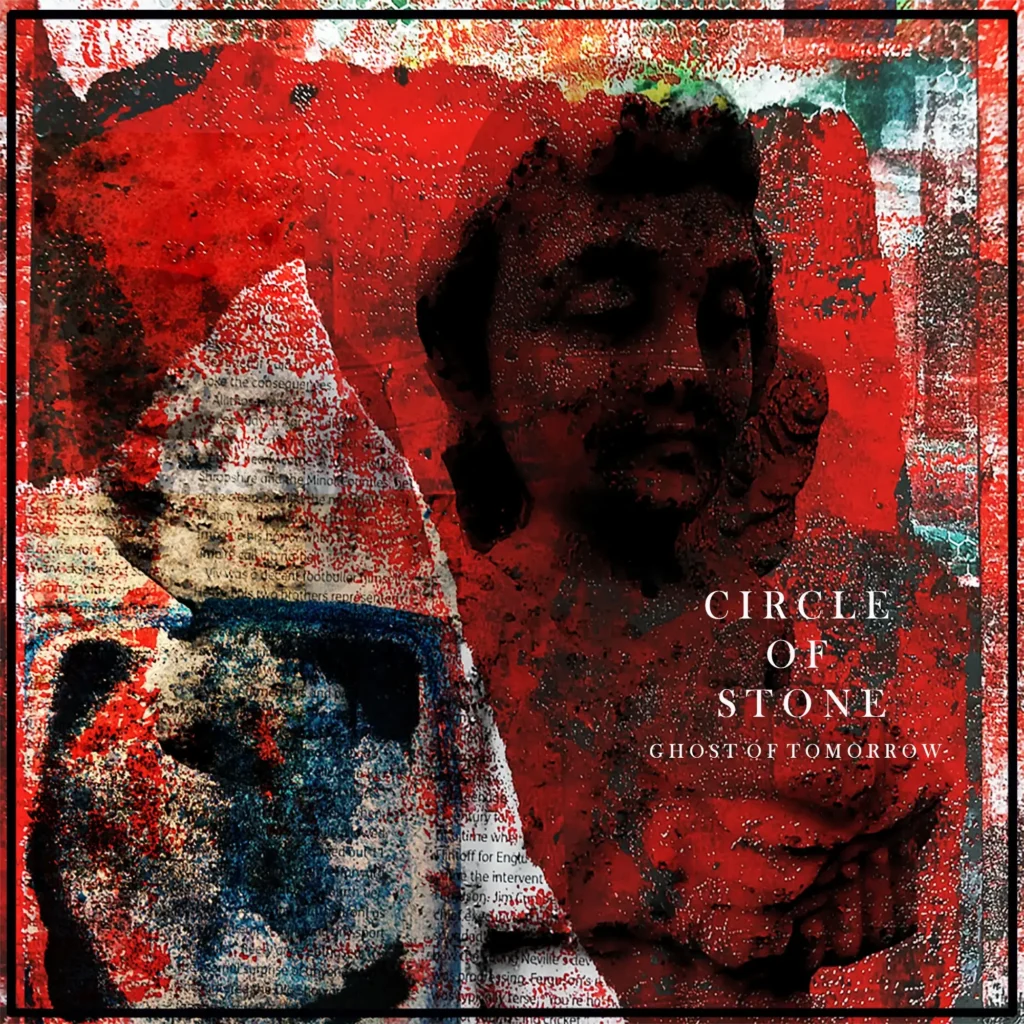 Circle of Stone’s “Ghost of Tomorrow” Is Hard Rock With No Automation, All Edge