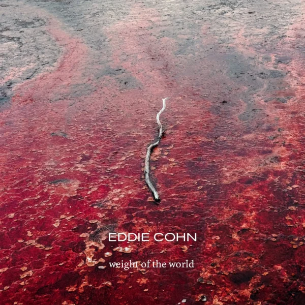 Protected: Weight of the World, the Upcoming Single From Eddie Cohn Is Built Around Exhaustion