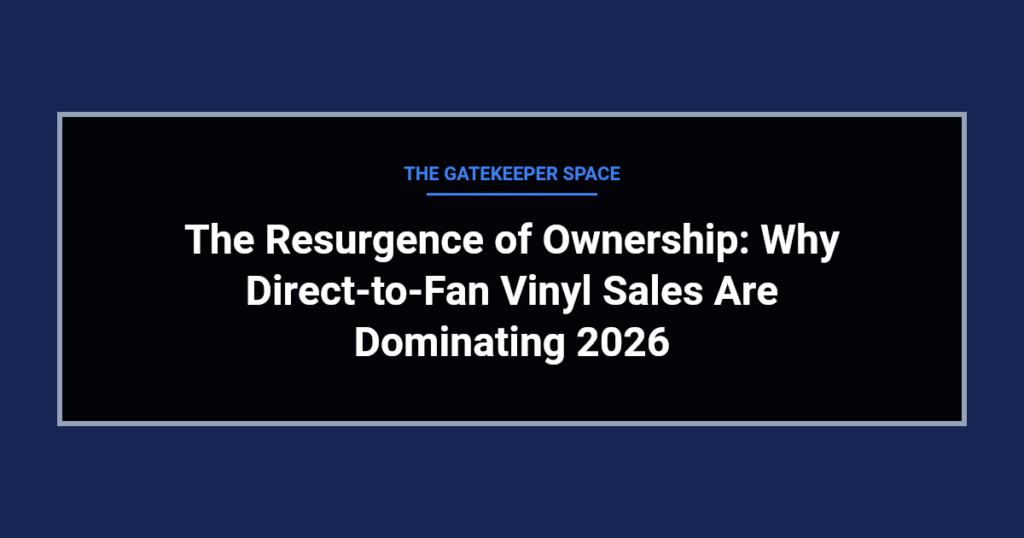music news - The Resurgence of Ownership: Why Direct-to-Fan Vinyl Sales Are Dominating 2026