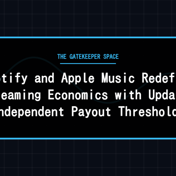 Spotify and Apple Music Redefine Streaming Economics with Updated Independent Payout Thresholds