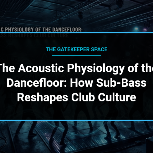 The Acoustic Physiology of the Dancefloor: How Sub-Bass Reshapes Club Culture