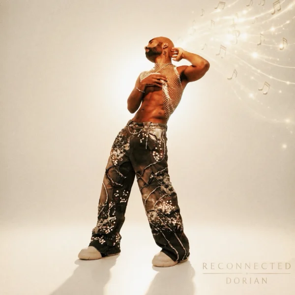 Dorian’s “RECONNECTED” Is An Honest Conversation Between Generations